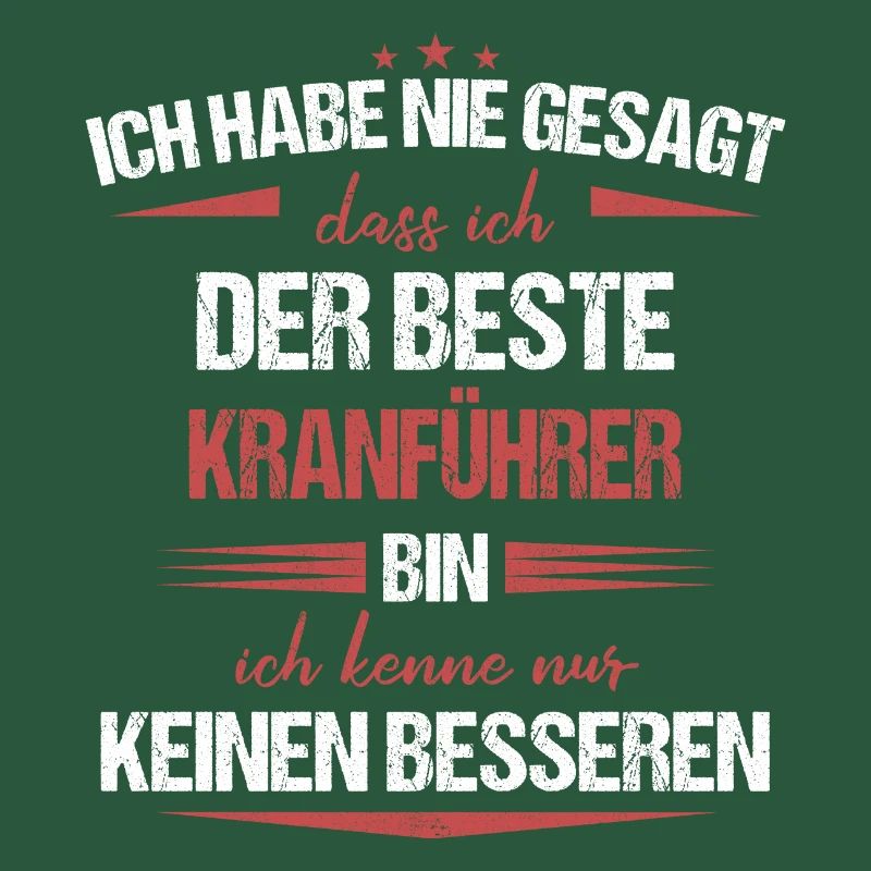 Kranführer Kran Baustelle Kranfahrer Spruch
