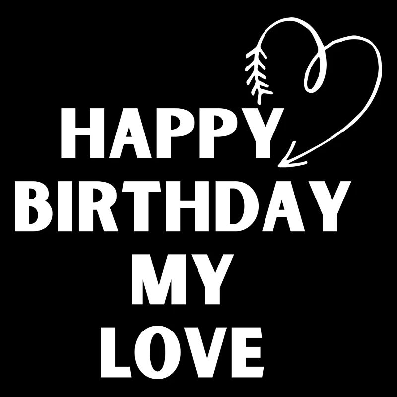 Joyeux anniversaire mon amour
