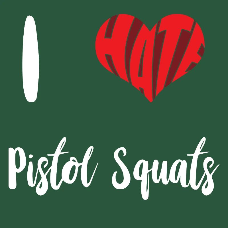Hate Pistol Squat Stop Hate Anti Hate