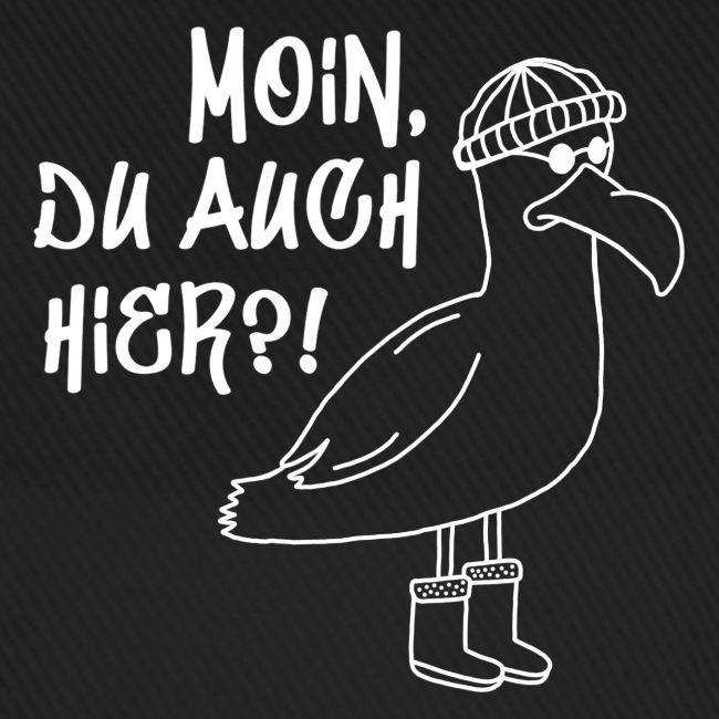 Moin, du auch hier?!