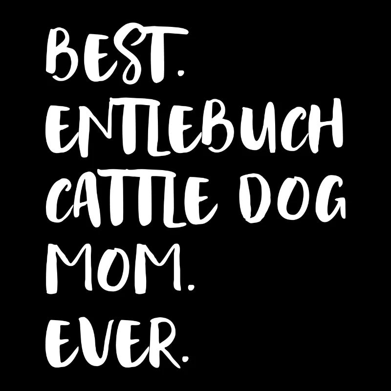 Entlebuch Cattle Dog Mom