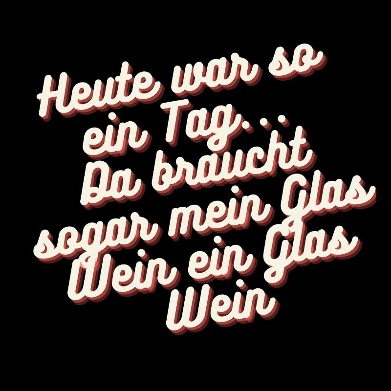 Da braucht sogar mein Glas Wein ein Glas Wein