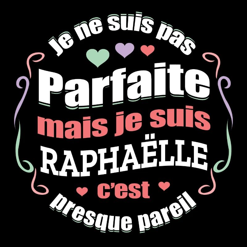 RAPHAËLLE PARFAITE - PRENOM RAPHAËLLE