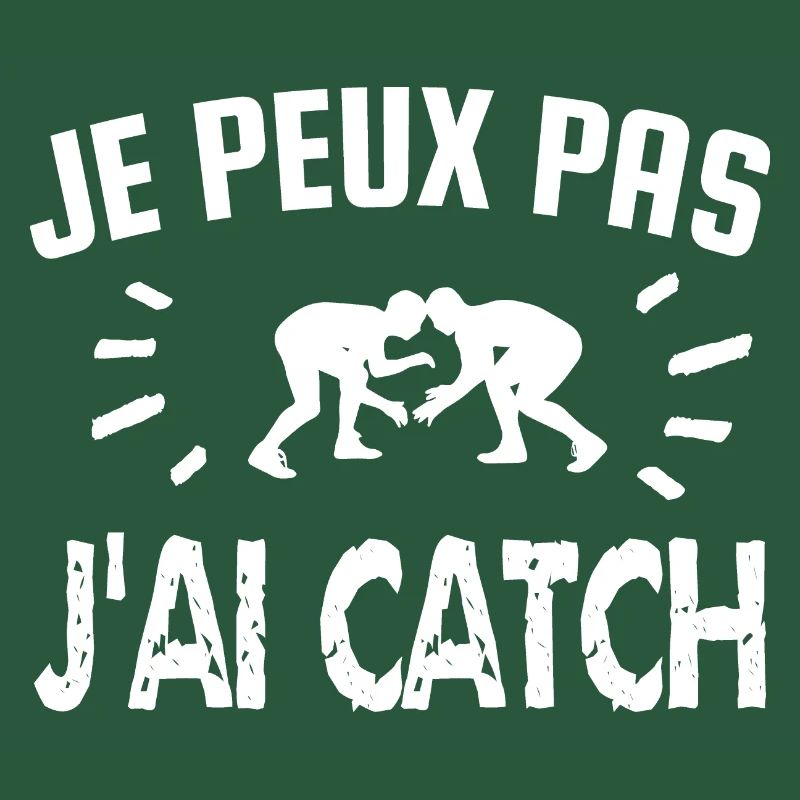 je peux pas j'ai catch