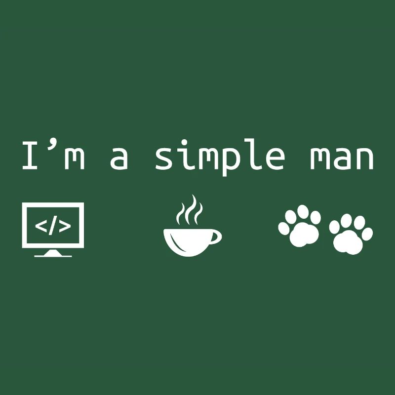 Ich bin ein einfacher Mann Kaffee & Hund Liebe Programmierer