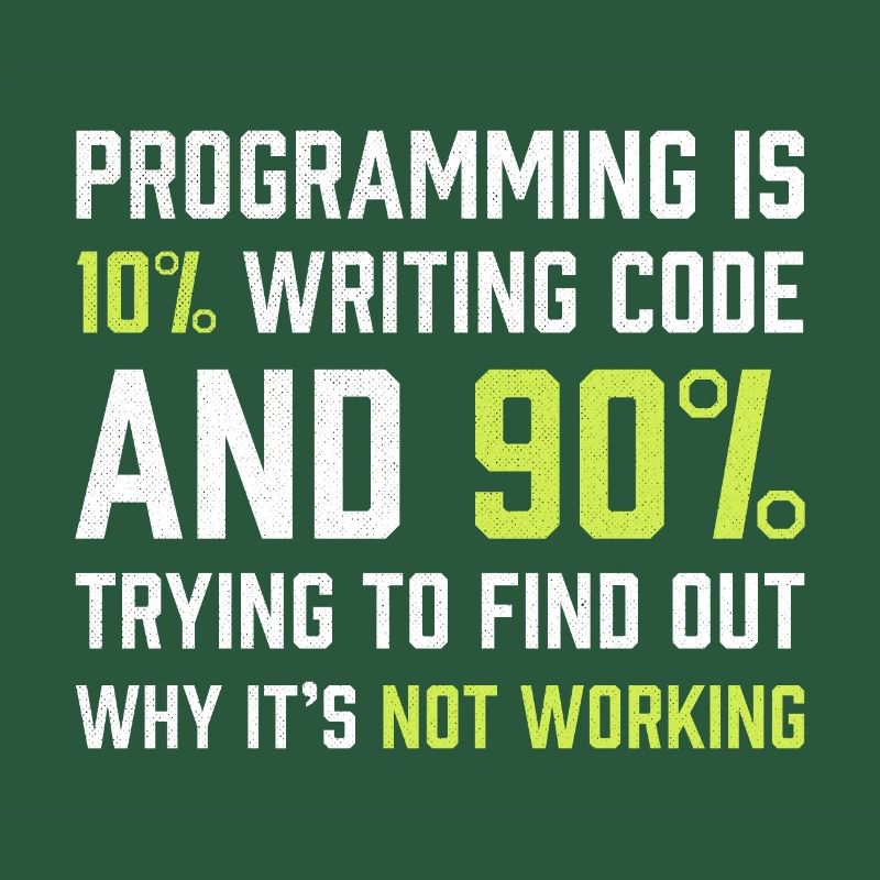 Die Programmierung besteht zu 10% aus dem Schreiben von Code | Programmierer Geschenk