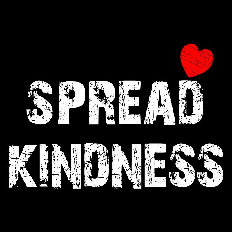Spread kindness and love