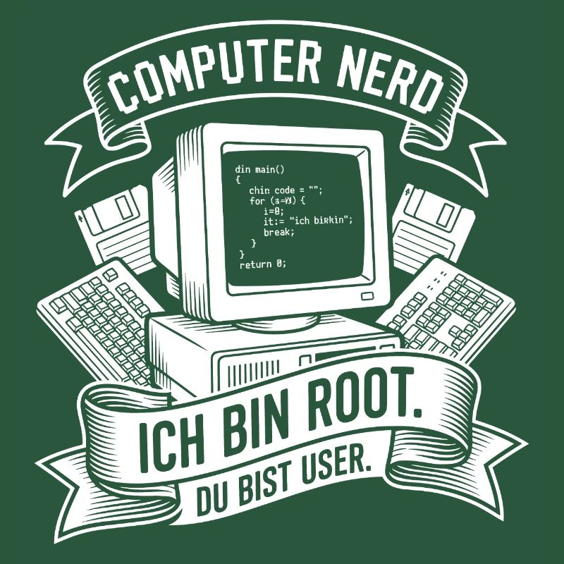 Ich bin Root Computer Nerd