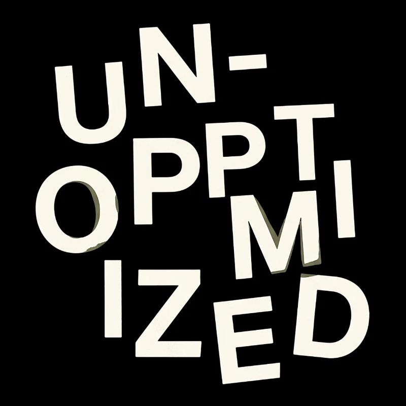 Unoptimized Original