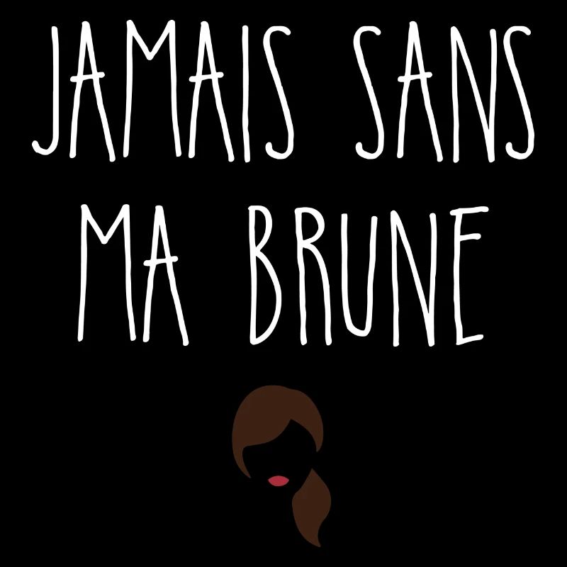Jamais sans ma brune
