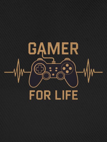 Gamer for life