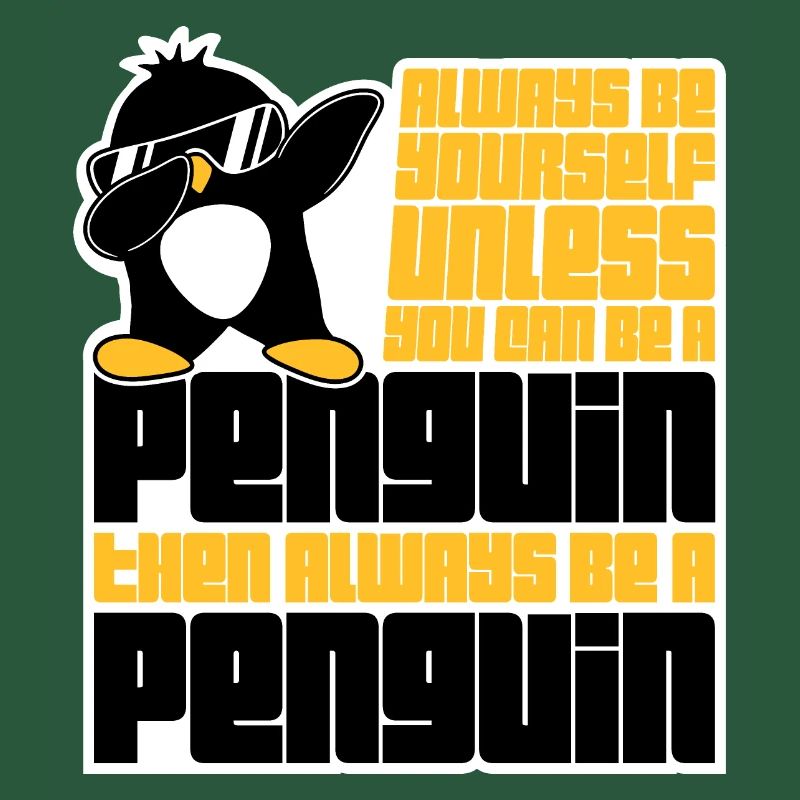 Sei immer du selbst, es sei denn, du kannst ein Pinguin sein