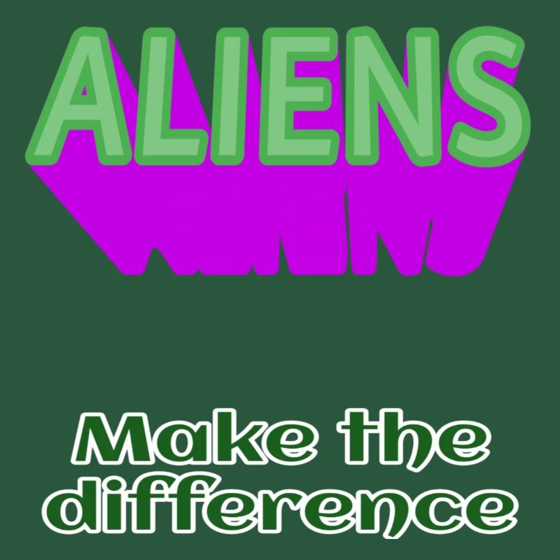 ALIENS Aliens make the difference without alien