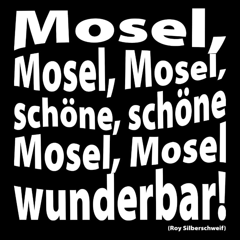 Schöne Mosel Wunderbar - weiß Front