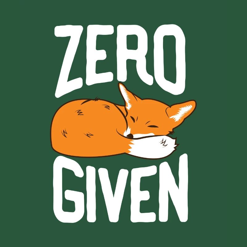 Zero Fox Given Funny T-Shirt Gift Fox