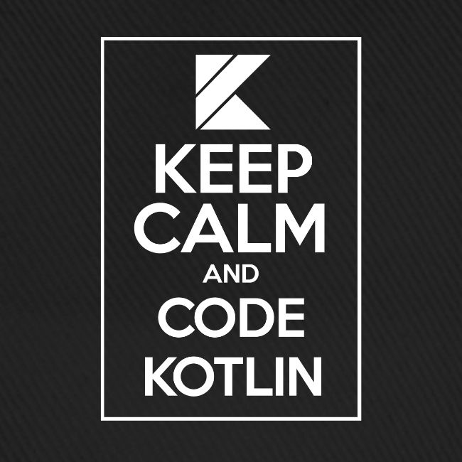 Keep Calm And Code Kotlin