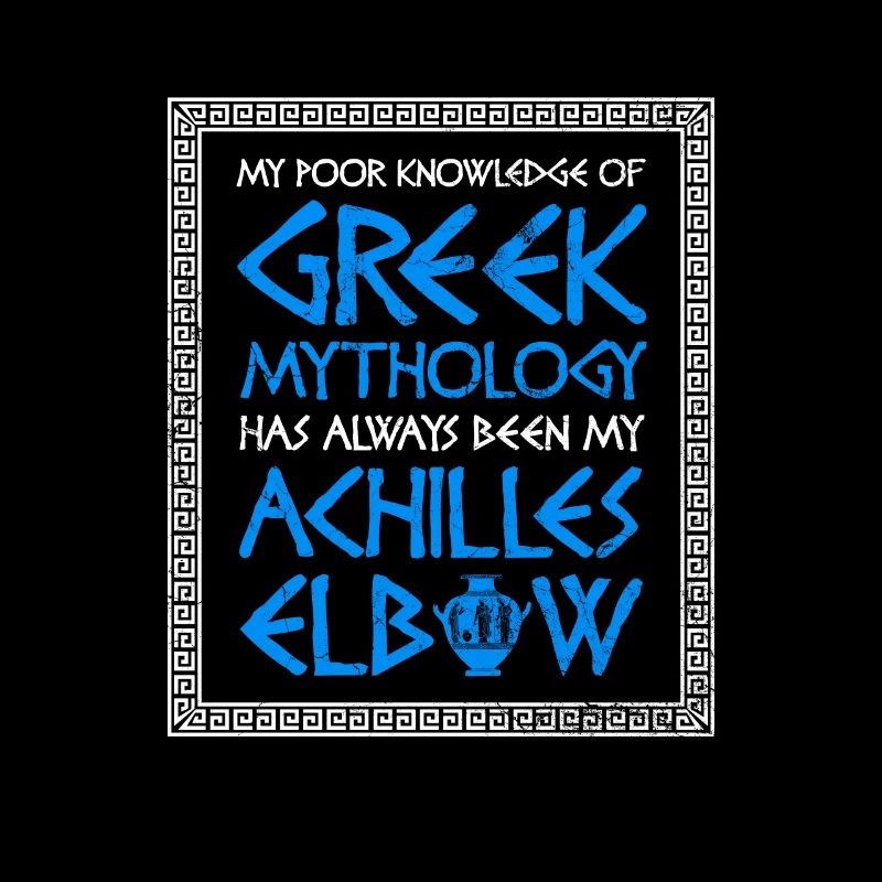Poor Knowledge Greek Mythology Achilles Elbow