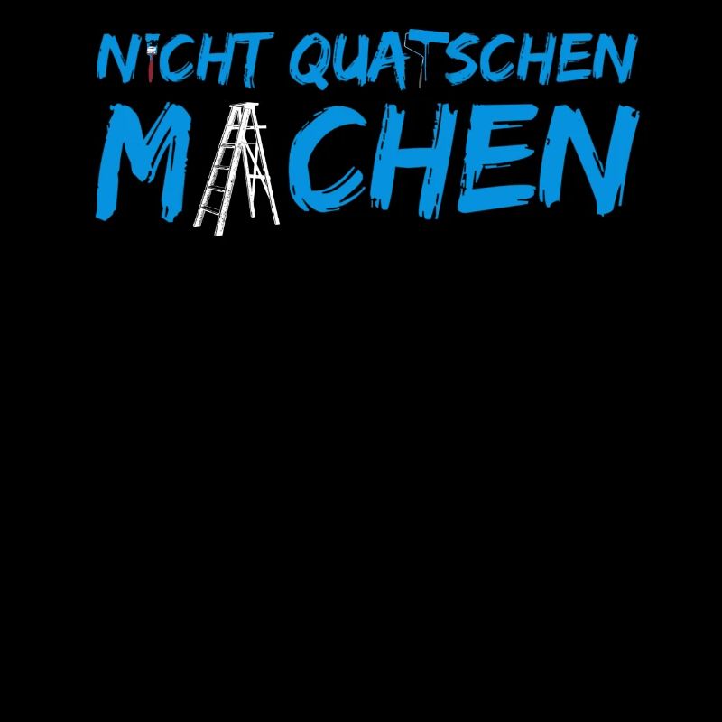 nicht quatschen - Machen