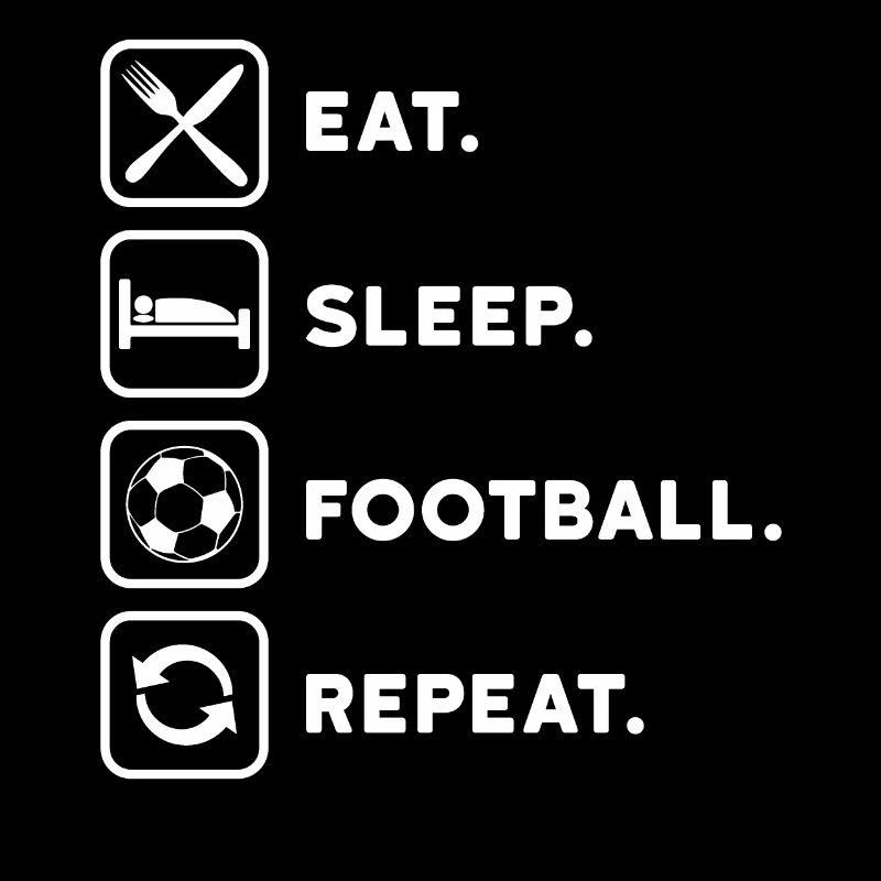 Fußball Eat Sleep Repeat
