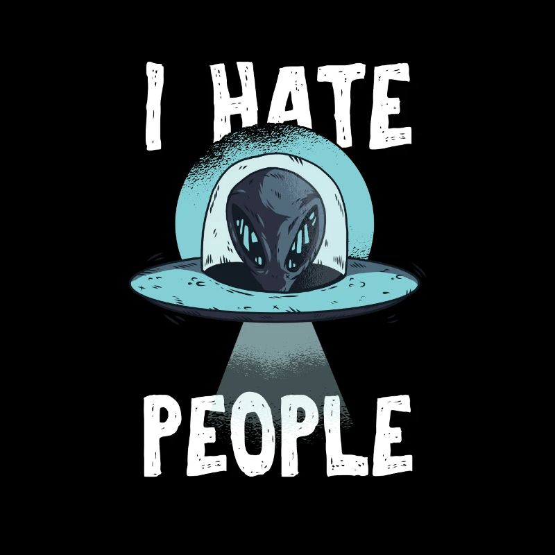 I Hate People Geschenk Alien Fliegende Untertasse