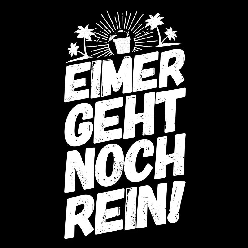 Mallorca Trinkteam Trinkspruch Eimer Geht Noch