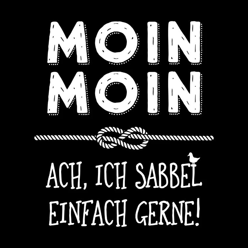 Moin - plattdeutscher norddeutscher Spruch