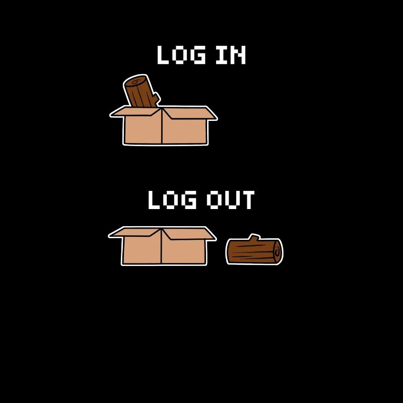 Computer Science Computer Humor Funny Log In Log Out