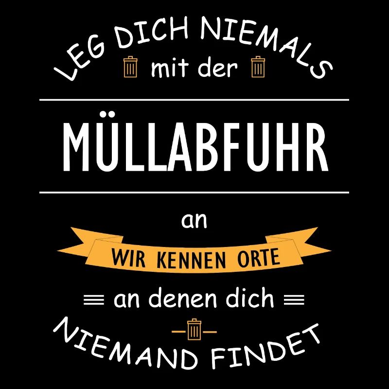 Muellabfuhr Muellfahrer Orte Drohung Witz