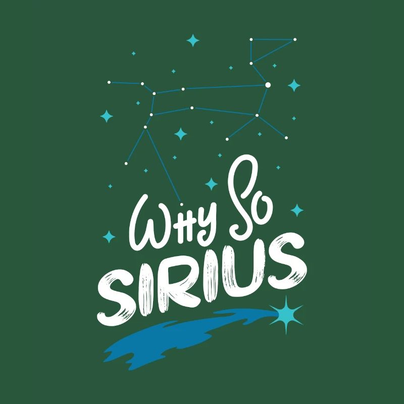 SPACE / CONSTELLATION : Why So Sirius Poison