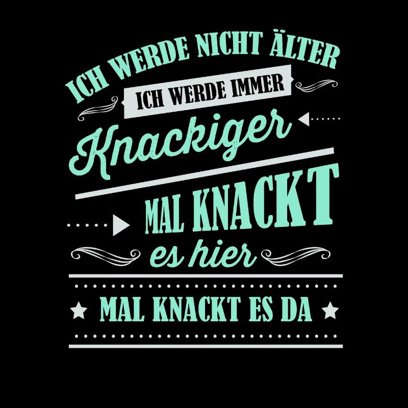Älter werden, Alter, Spruch