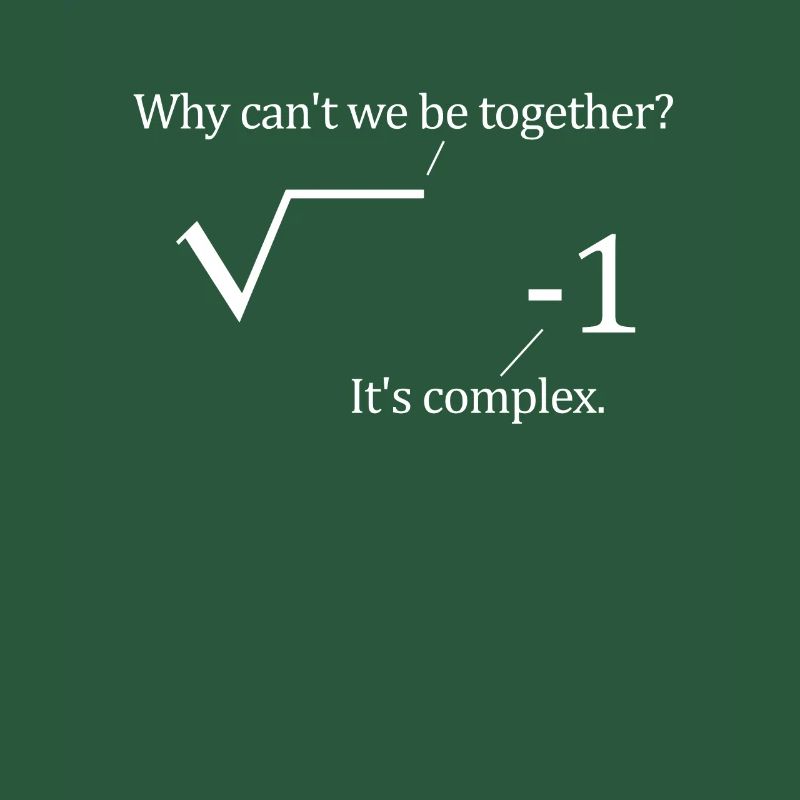 Why Cant Be Together Complex Mathematiker Student