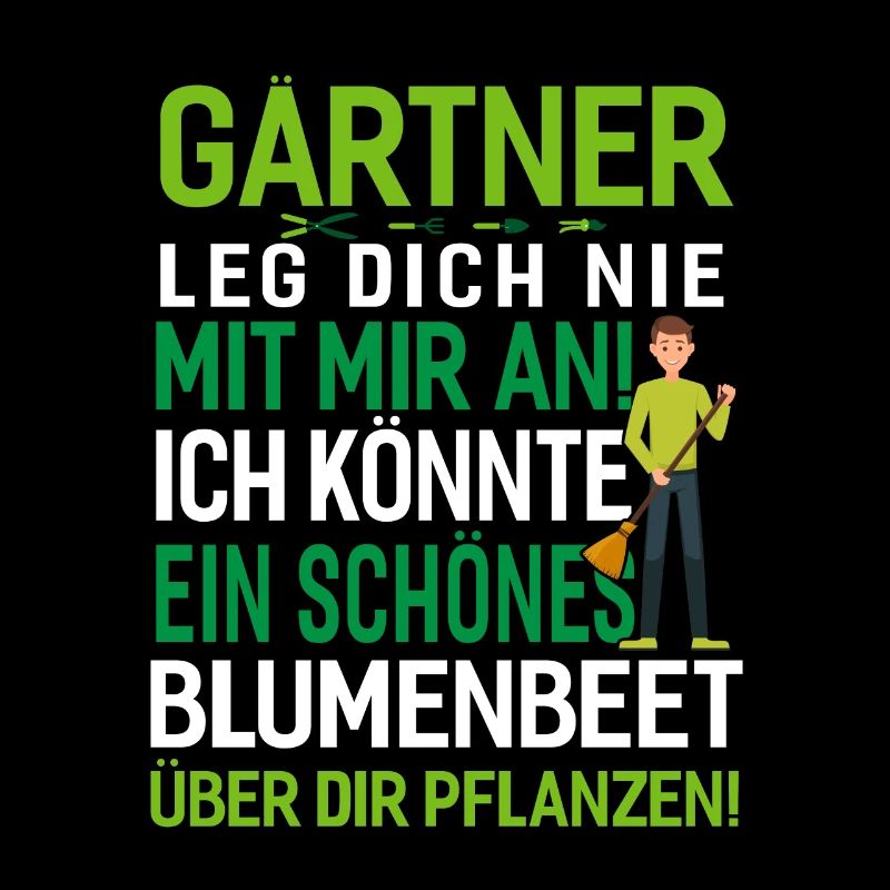 Nicht mit einer Gärtner anlegen.Geschenkidee