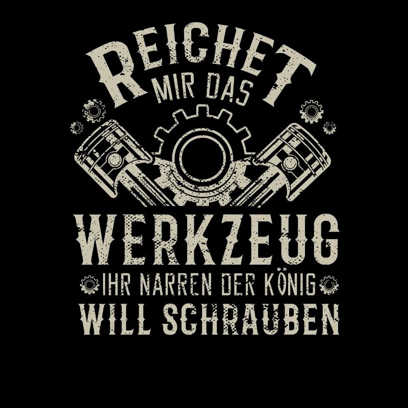 Reicht mir das Werkzeug ihr Narren Geschenk