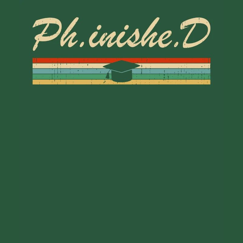PhD Student Phinished Funny PhD Graduation Gift Tue