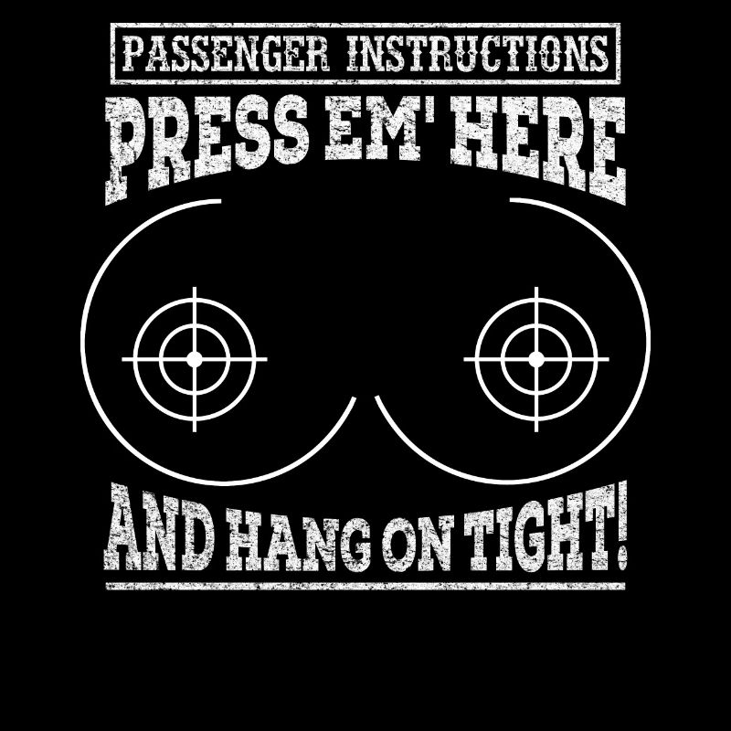 Passenger Instruction Press Em Here And Hang On