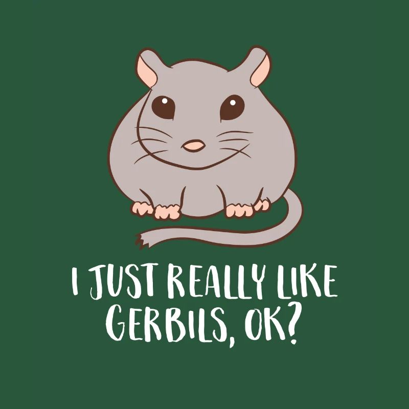 Gerbils Mouse Gift I Just Really Like Gerbils