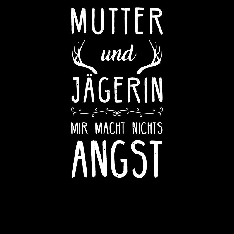 Jägerin Jagd Jagen Mutter Geschenk