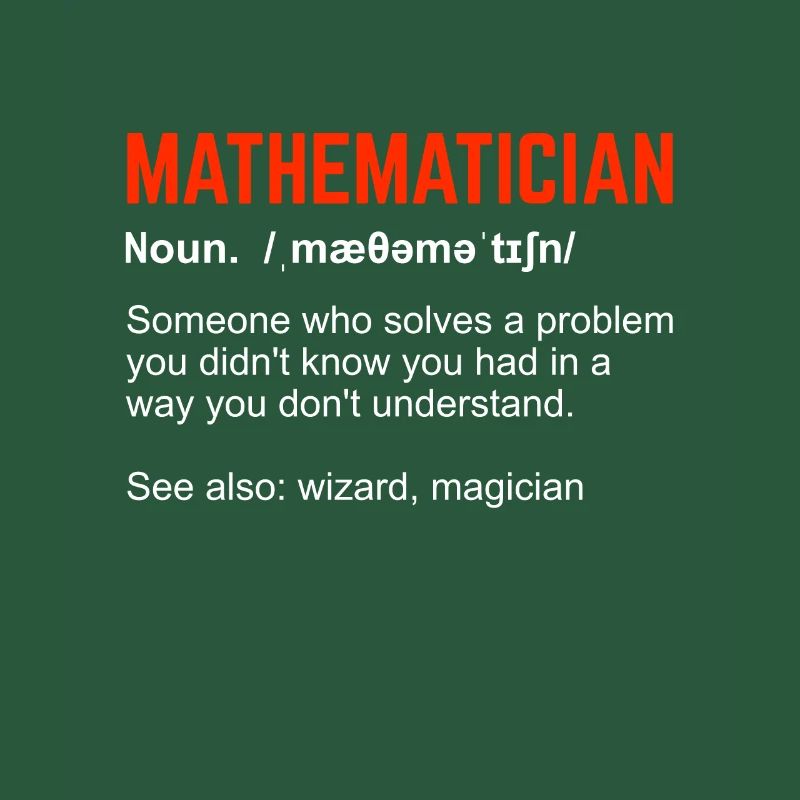 Mathématicien Définition Mathe professeur de maths cadeau