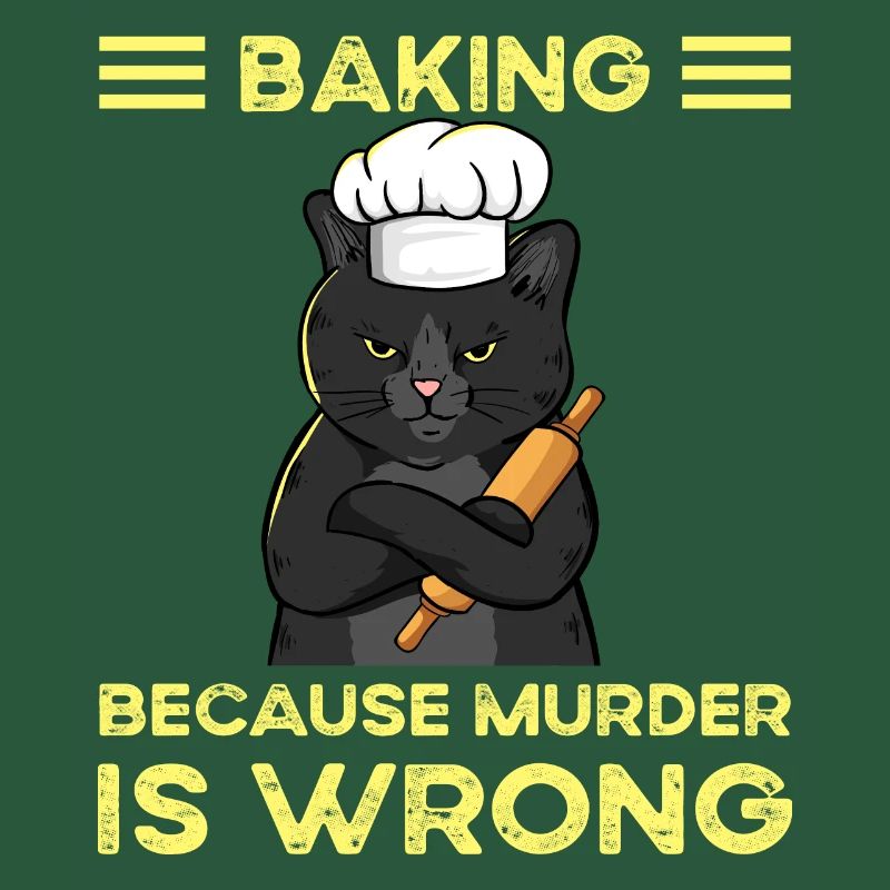Baking Because Murder Is Wrong