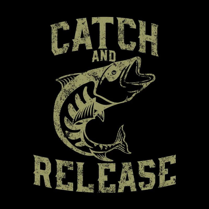 For the right anglers - Catch and Release