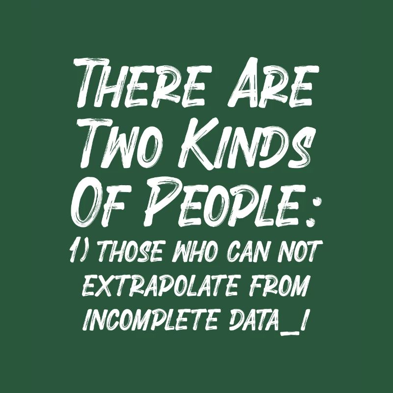 Incomplete Data Funny Science Nerd