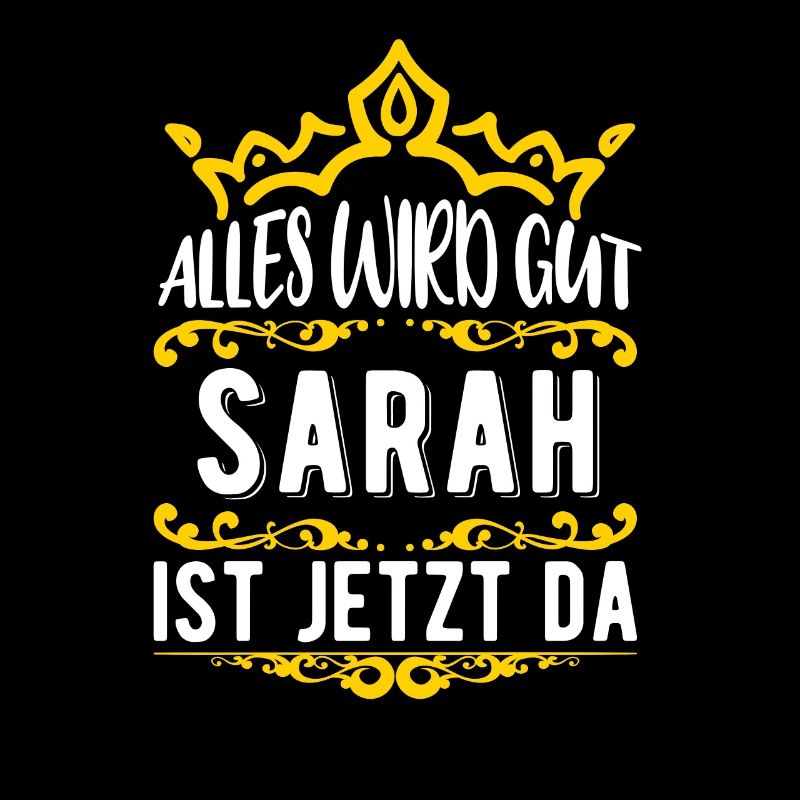 Sarah - Alles wird gut! Sarah ist jetzt da!