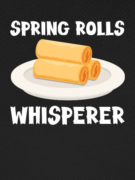 Spring Rolls Whisperer