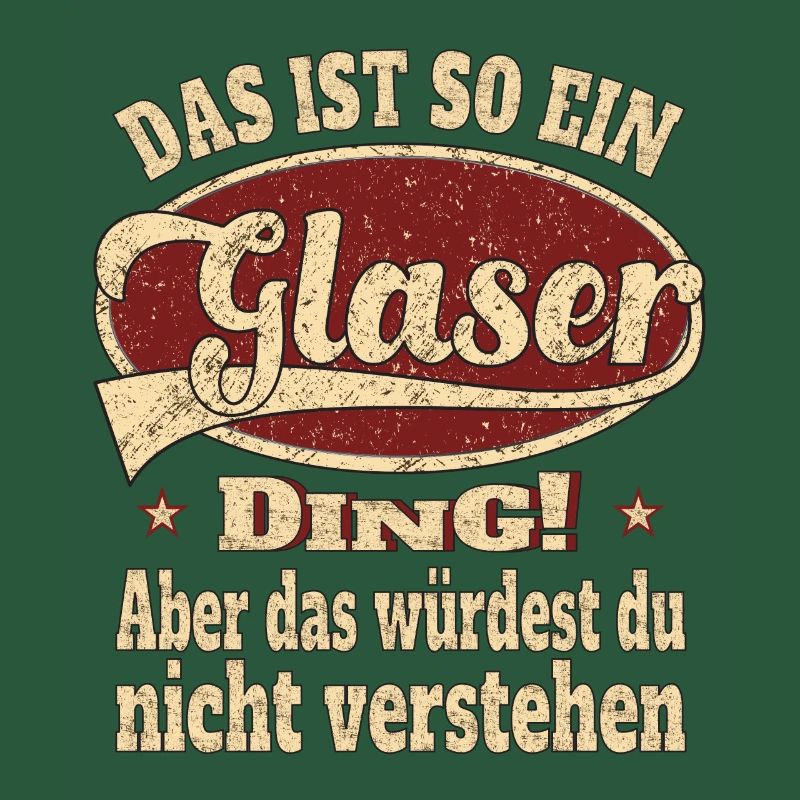 Glaser Spruch Das ist so ein Glaser