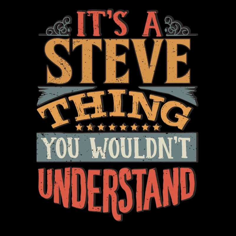 C’est une chose steve que vous ne comprendriez pas - Steve