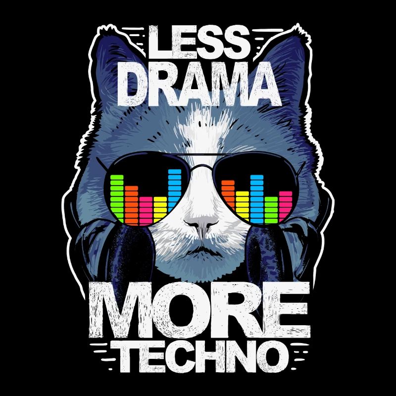 Less Drama More Techno House Music EDM Rave Cat