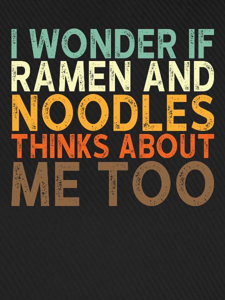 Ramen Noodle Saying
