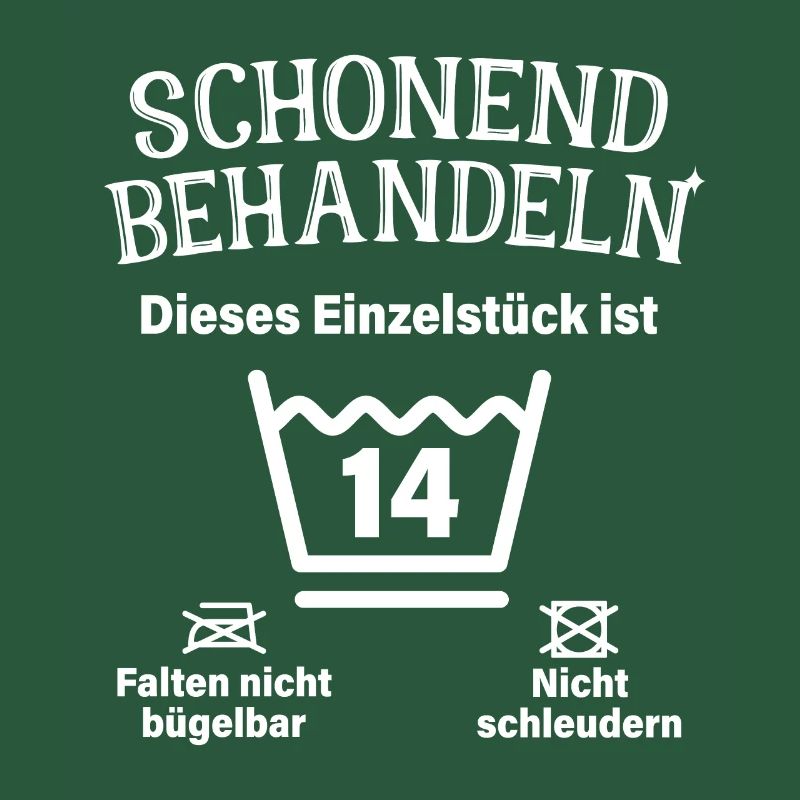 Schonend Behandeln 14. Geburtstag Einzelstück 14