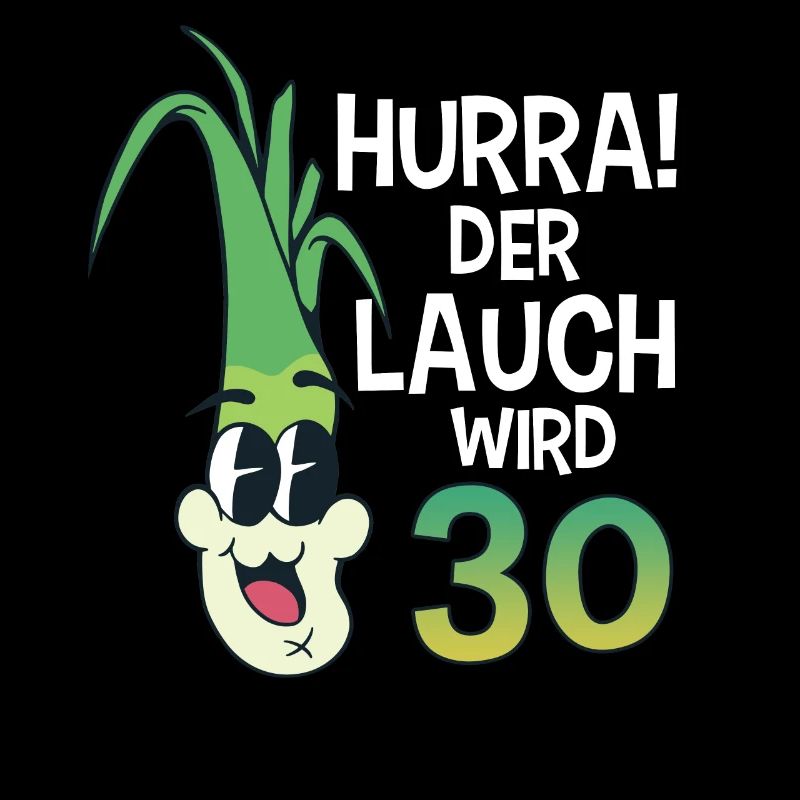Hurra der Lauch wird 30