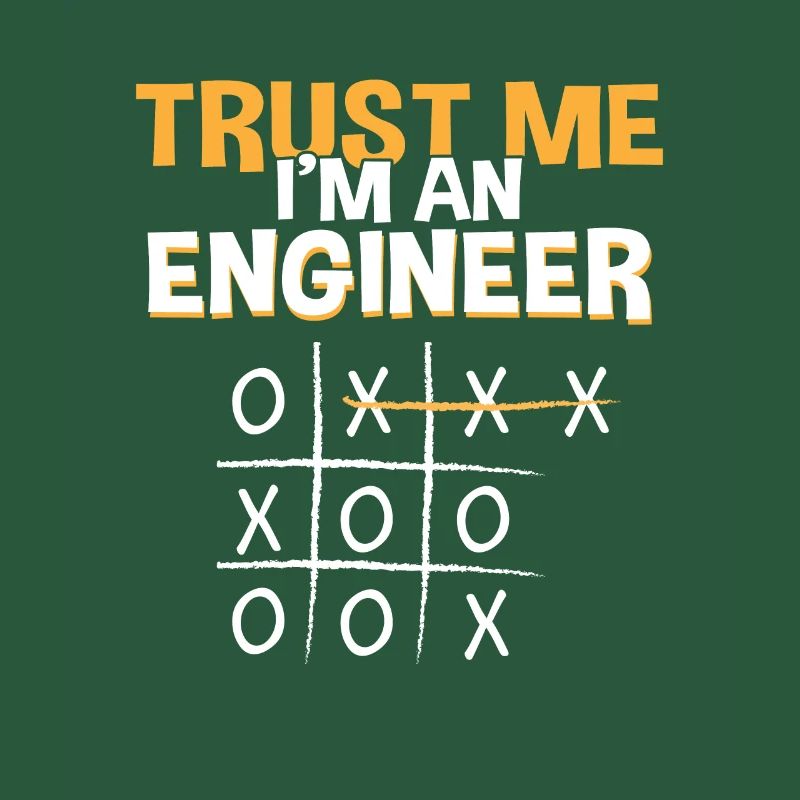 Trust Me Engineer Tic Tac Toe Engineering